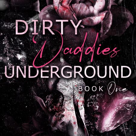 Dirty Daddies Underground Book 1 and 2 (Banned on Amazon)